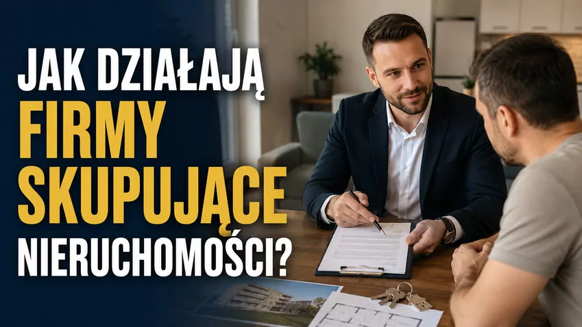 Jak działają firmy skupujące nieruchomości?