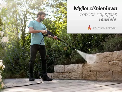Najlepsze modele myjek ciśnieniowych