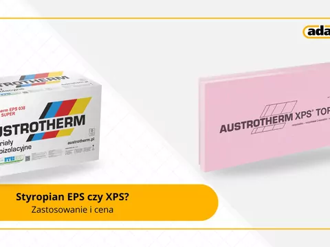 Styropian EPS czy XPS? Porównanie, zastosowanie i cena
